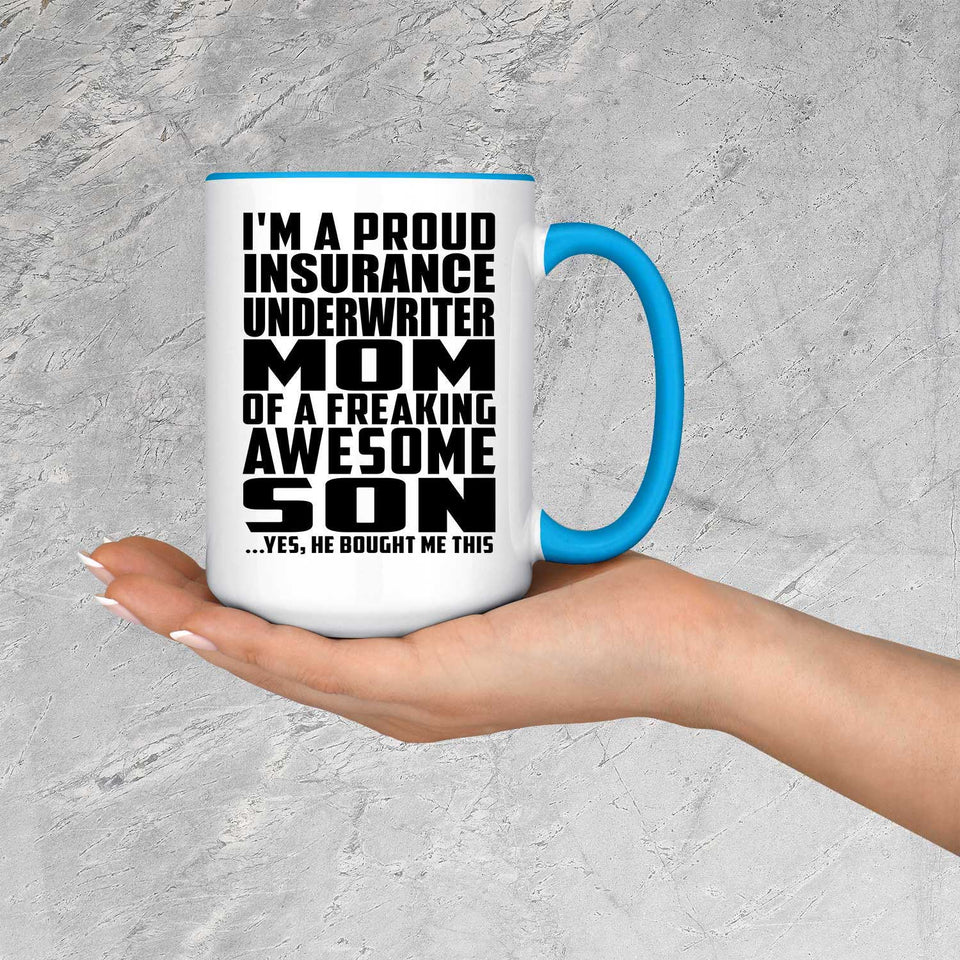 Proud Insurance Underwriter Mom Of Awesome Son - 15oz Accent Mug Blue