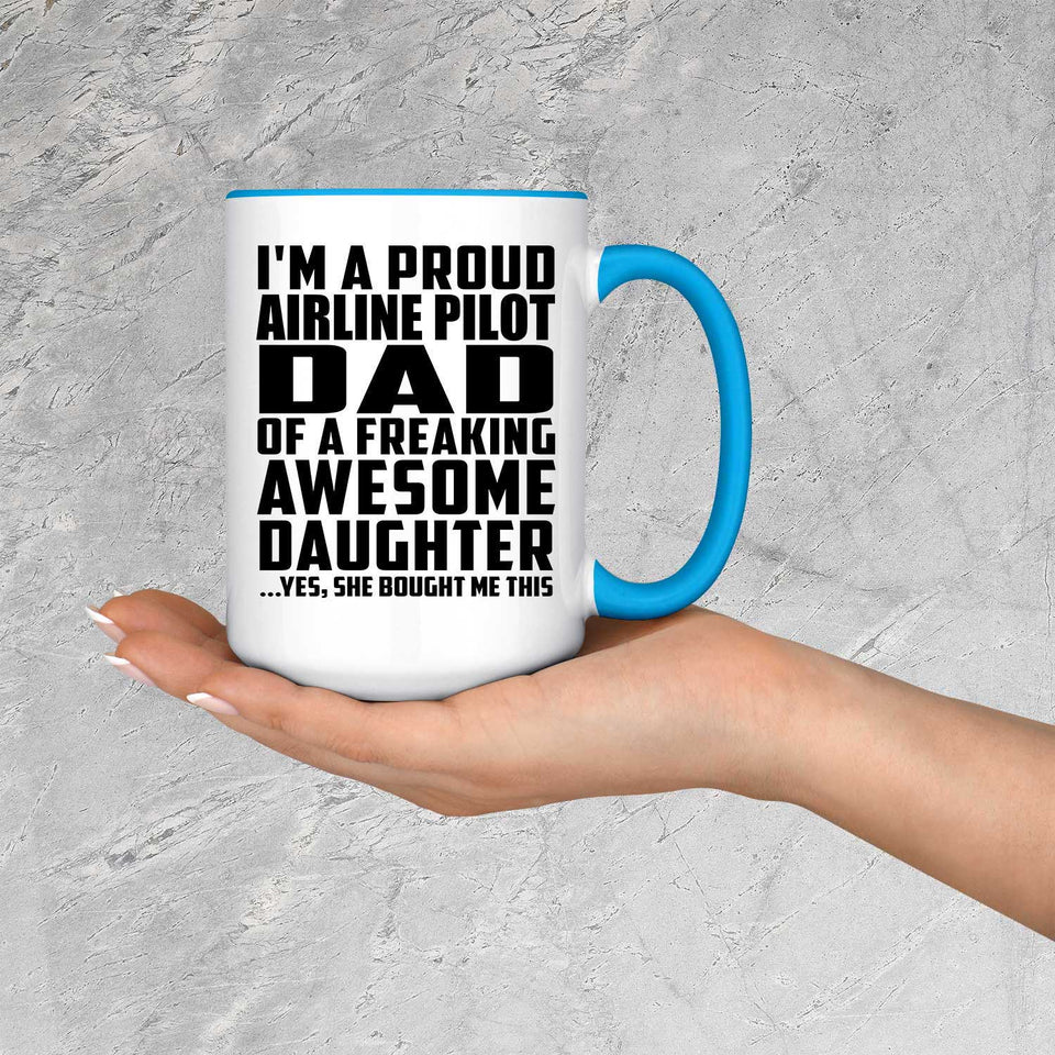 Proud Airline Pilot Dad Of Awesome Daughter - 15oz Accent Mug Blue