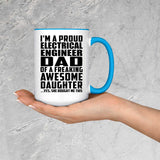 Proud Electrical Engineer Dad Of Awesome Daughter - 15oz Accent Mug Blue