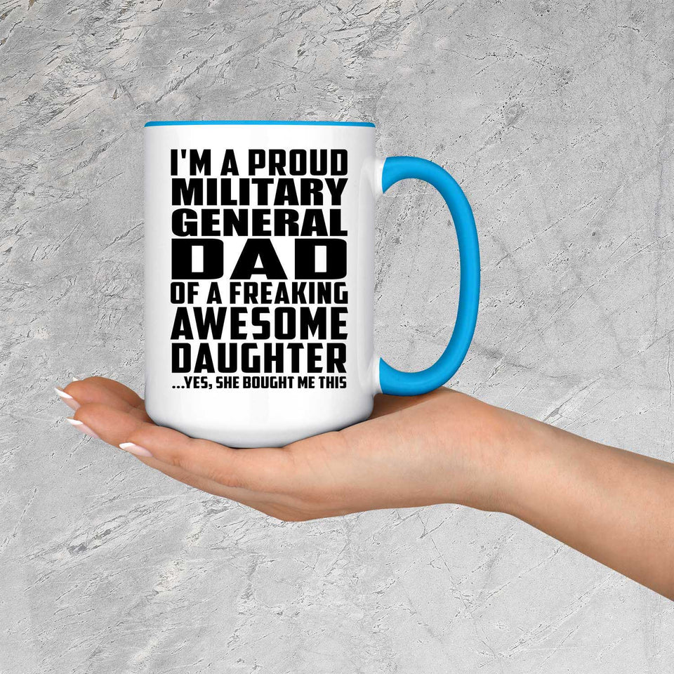 Proud Military General Dad Of Awesome Daughter - 15oz Accent Mug Blue