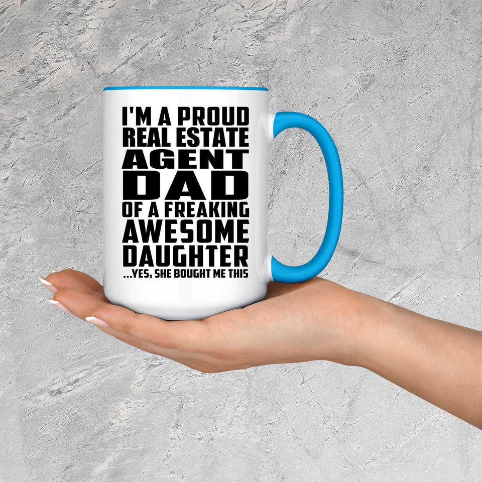 Proud Real Estate Agent Dad Of Awesome Daughter - 15oz Accent Mug Blue