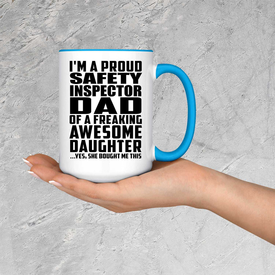 Proud Safety Inspector Dad Of Awesome Daughter - 15oz Accent Mug Blue