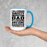 Proud Safety Inspector Dad Of Awesome Daughter - 15oz Accent Mug Blue
