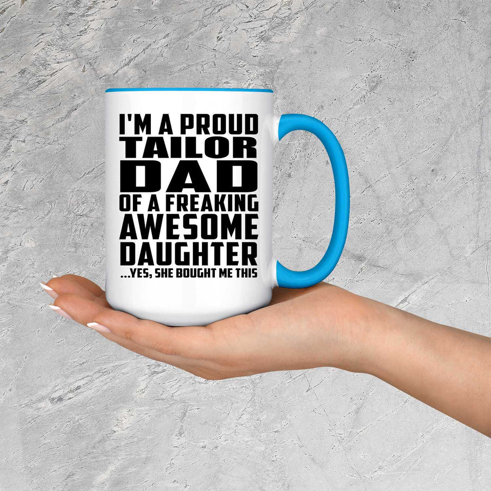 Proud Tailor Dad Of Awesome Daughter - 15oz Accent Mug Blue