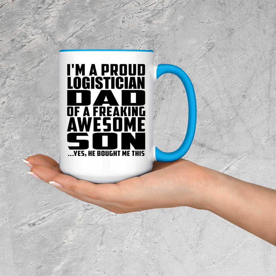 Proud Logistician Dad Of Awesome Son - 15oz Accent Mug Blue