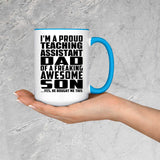 Proud Teaching Assistant Dad Of Awesome Son - 15oz Accent Mug Blue