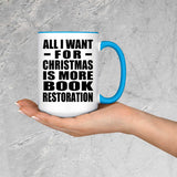 All I Want For Christmas Is More Book Restoration - 15oz Accent Mug Blue