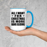 All I Want For Christmas Is More Hang Gliding - 15oz Accent Mug Blue