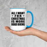 All I Want For Christmas Is More Road Biking - 15oz Accent Mug Blue