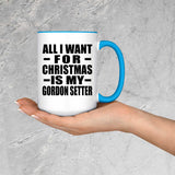 All I Want For Christmas Is My Gordon Setter - 15oz Accent Mug Blue