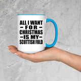 All I Want For Christmas Is My Scottish Fold - 15oz Accent Mug Blue