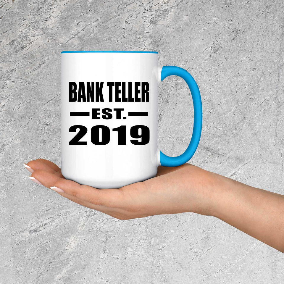 Bank Teller Established EST. 2019 - 15oz Accent Mug Blue