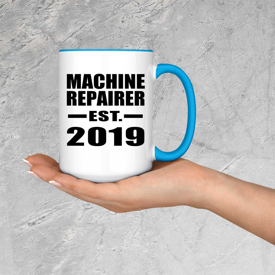 Machine Repairer Established EST. 2019 - 15oz Accent Mug Blue