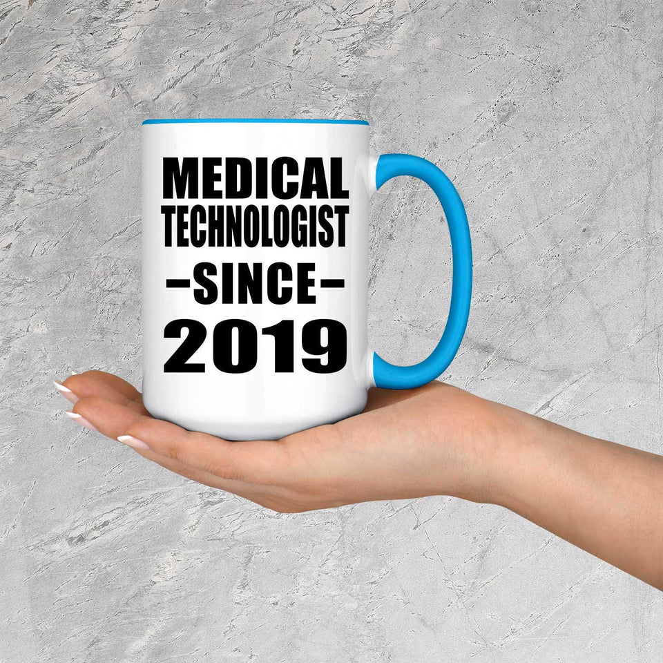 Medical Technologist Since 2019 - 15oz Accent Mug Blue