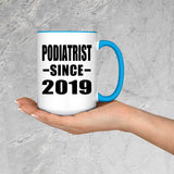 Podiatrist Since 2019 - 15oz Accent Mug Blue