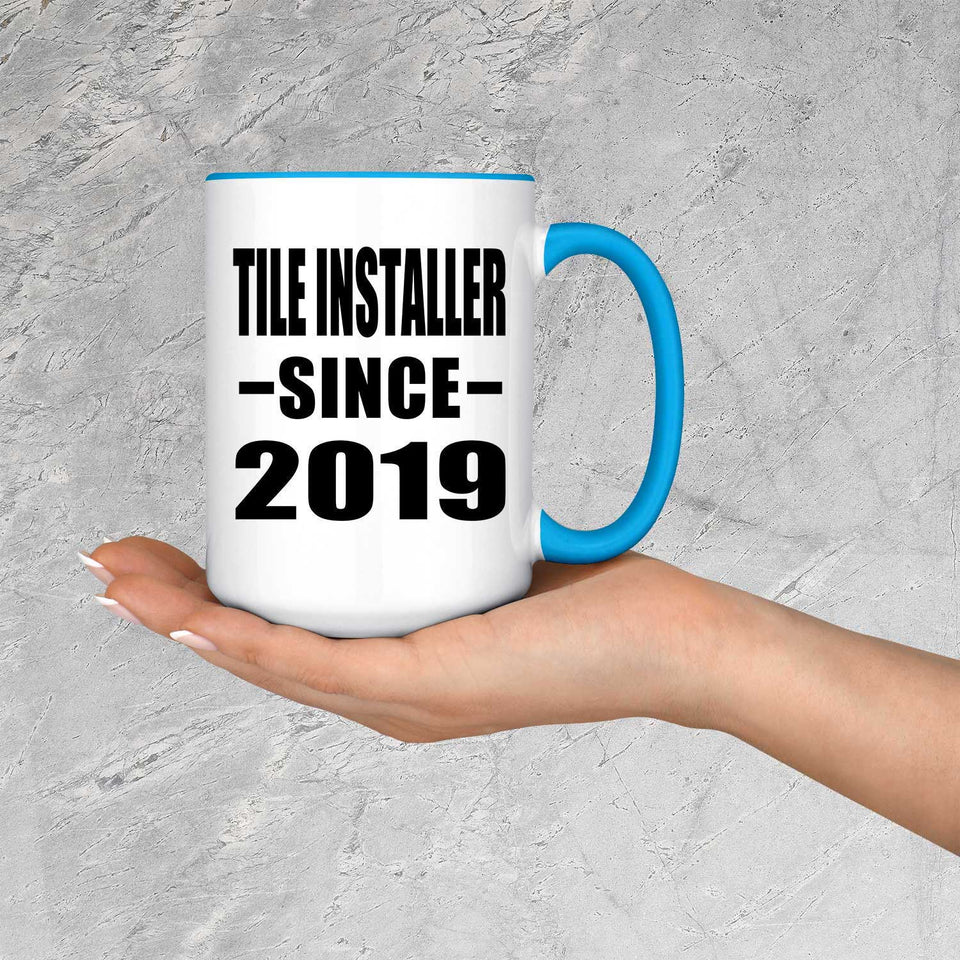 Tile Installer Since 2019 - 15oz Accent Mug Blue