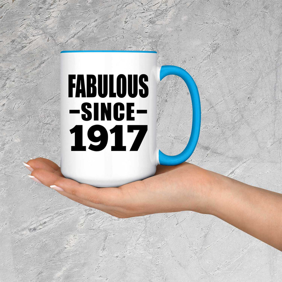 107th Birthday Fabulous Since 1917 - 15oz Accent Mug Blue