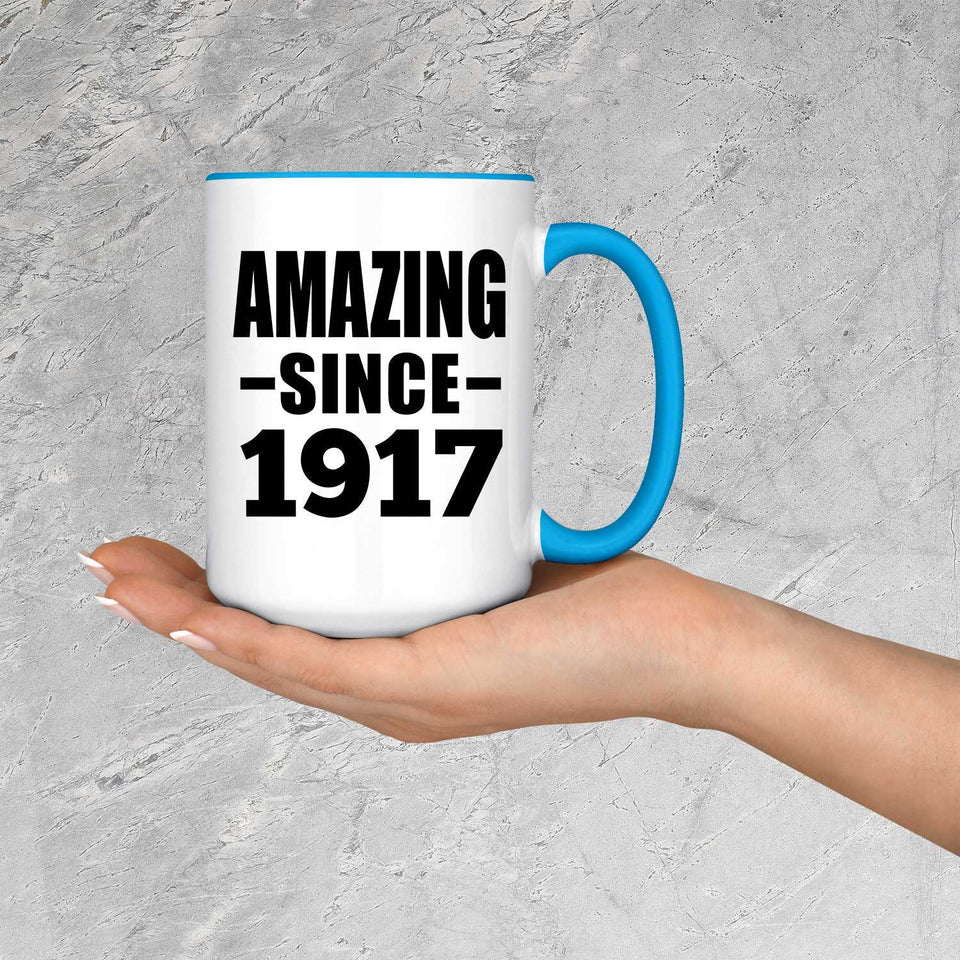 107th Birthday Amazing Since 1917 - 15oz Accent Mug Blue