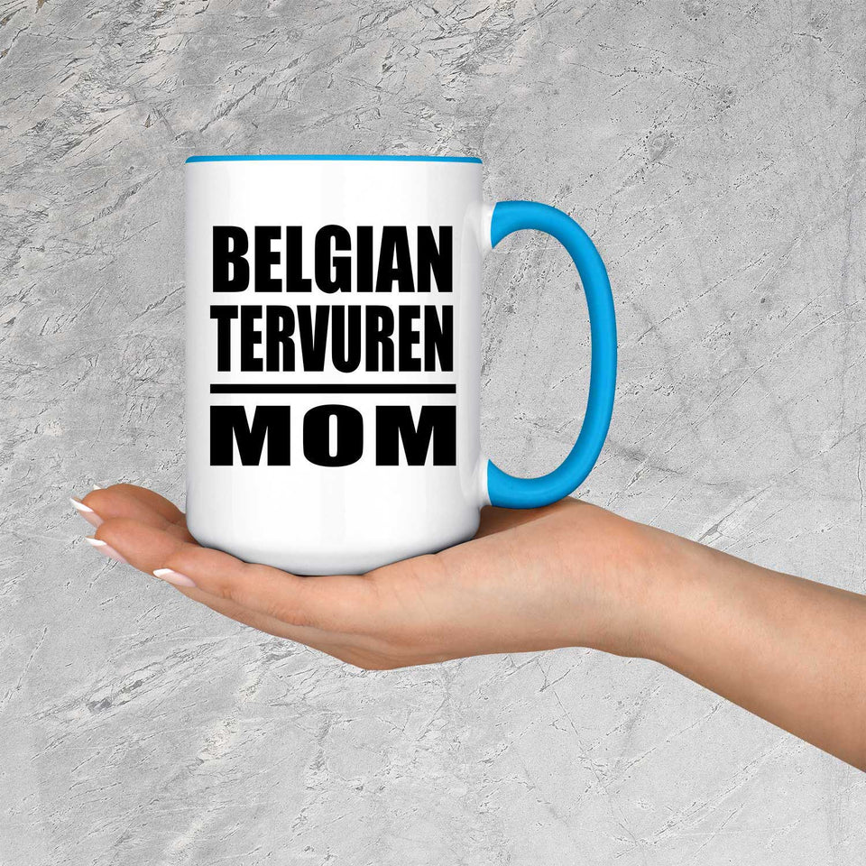 Belgian Tervuren Mom - 15oz Accent Mug Blue