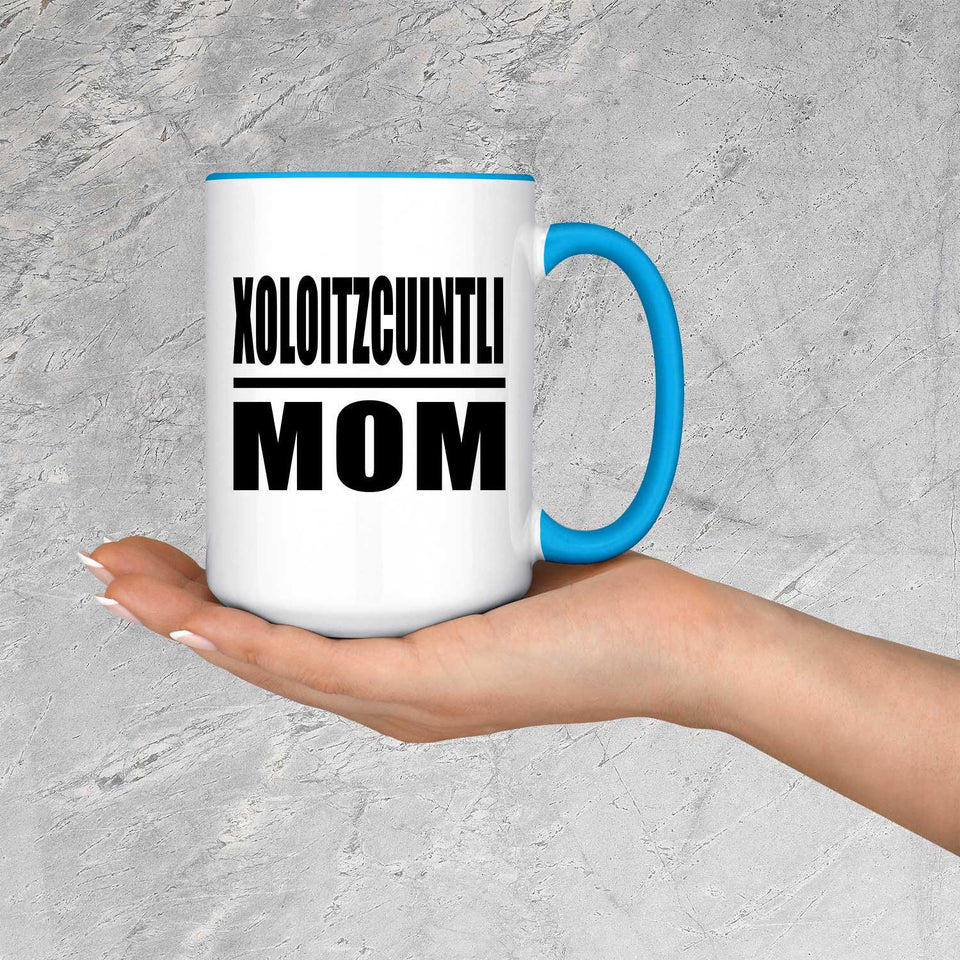 Xoloitzcuintli Mom - 15oz Accent Mug Blue