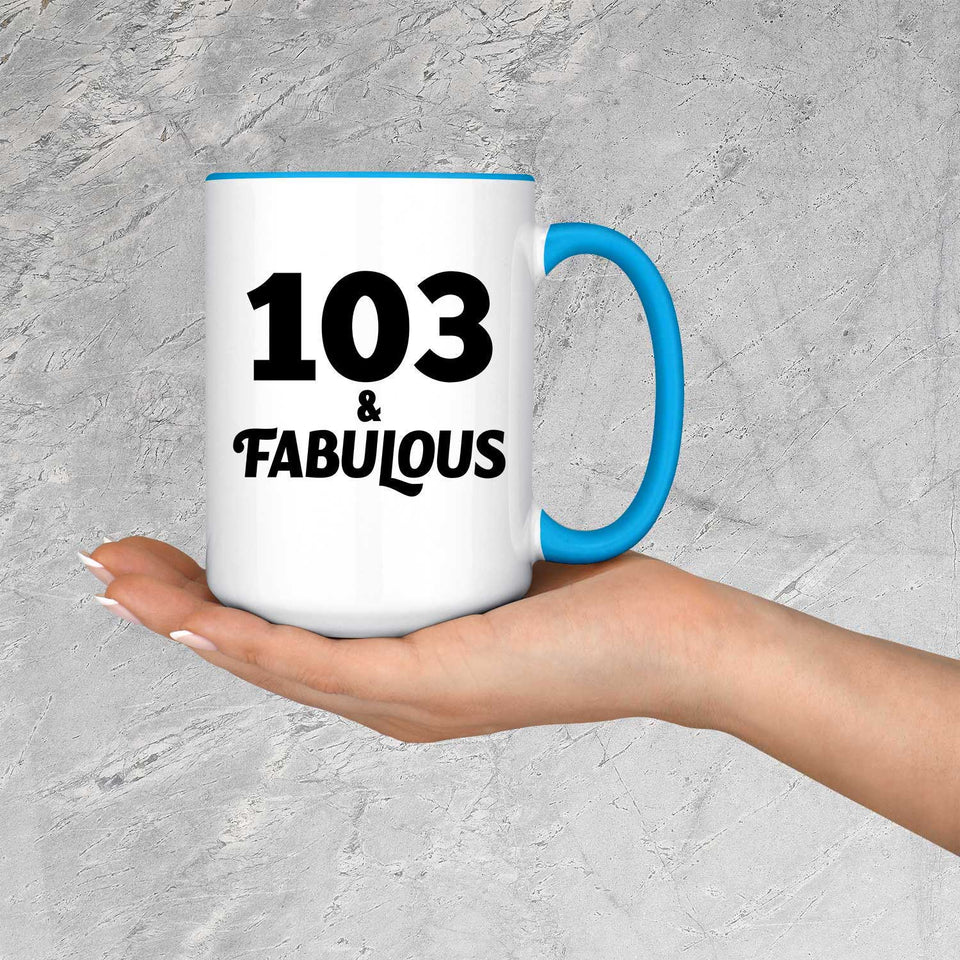 103rd Birthday 103 & Fabulous - 15oz Accent Mug Blue