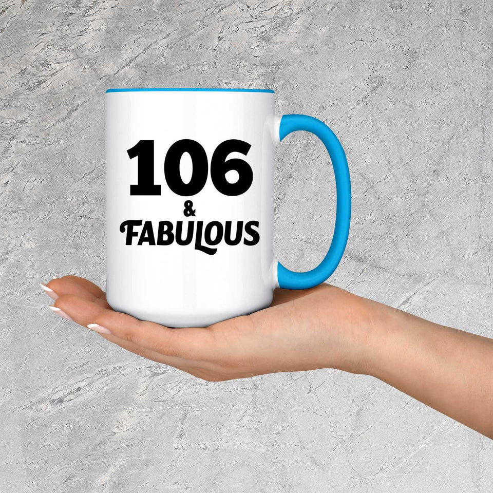 106th Birthday 106 & Fabulous - 15oz Accent Mug Blue