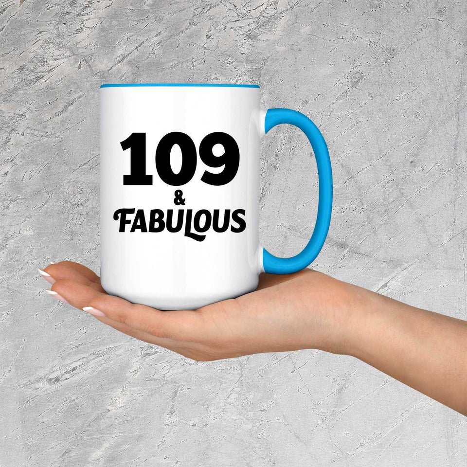 109th Birthday 109 & Fabulous - 15oz Accent Mug Blue