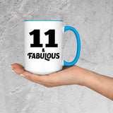 11th Birthday 11 & Fabulous - 15oz Accent Mug Blue