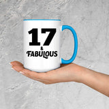 17th Birthday 17 & Fabulous - 15oz Accent Mug Blue