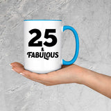25th Birthday 25 & Fabulous - 15oz Accent Mug Blue