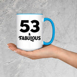 53rd Birthday 53 & Fabulous - 15oz Accent Mug Blue
