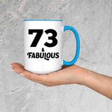 73rd Birthday 73 & Fabulous - 15oz Accent Mug Blue