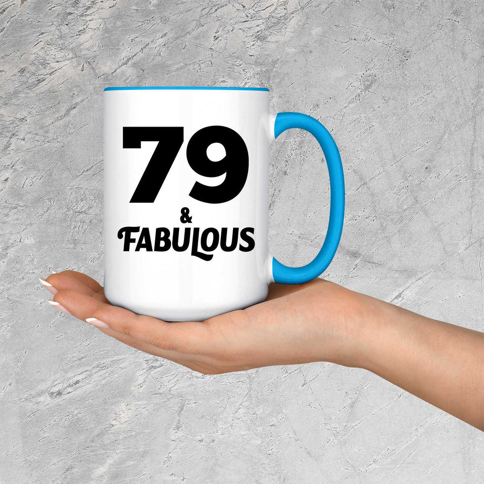 79th Birthday 79 & Fabulous - 15oz Accent Mug Blue