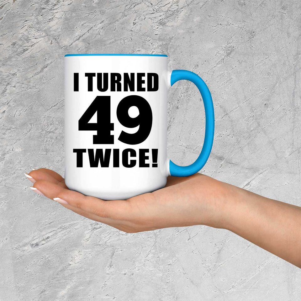 98th Birthday I Turned 49 Twice - 15oz Accent Mug Blue
