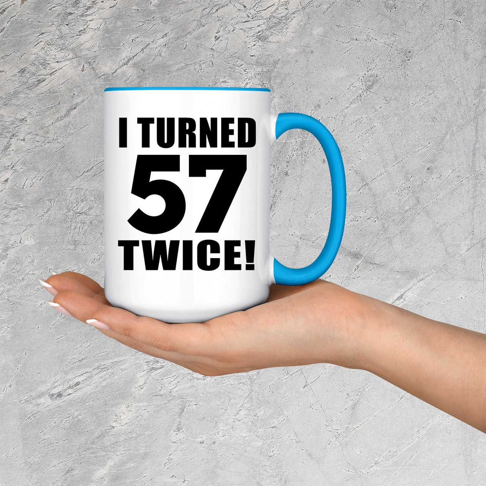 114th Birthday I Turned 57 Twice - 15oz Accent Mug Blue