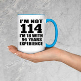 114th Birthday I'm Not 114 I'm 18 With 96 Years Experience - 15oz Accent Mug Blue
