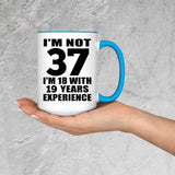 37th Birthday I'm Not 37 I'm 18 With 19 Years Experience - 15oz Accent Mug Blue