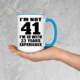 41st Birthday I'm Not 41 I'm 18 With 23 Years Experience - 15oz Accent Mug Blue