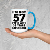 57th Birthday I'm Not 57 I'm 18 With 39 Years Experience - 15oz Accent Mug Blue
