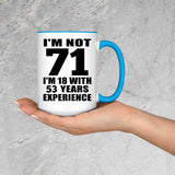 71st Birthday I'm Not 71 I'm 18 With 53 Years Experience - 15oz Accent Mug Blue