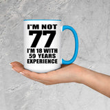 77th Birthday I'm Not 77 I'm 18 With 59 Years Experience - 15oz Accent Mug Blue