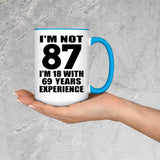 87th Birthday I'm Not 87 I'm 18 With 69 Years Experience - 15oz Accent Mug Blue