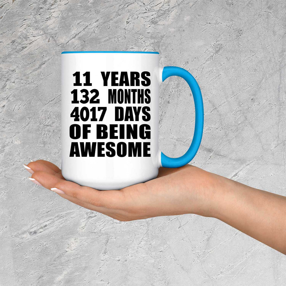 11th Birthday 11 Years 132 Months 4017 Days Of Awesome - 15oz Accent Mug Blue