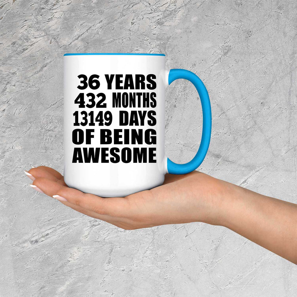 36th Birthday 36 Years 432 Months 13149 Days Of Awesome - 15oz Accent Mug Blue