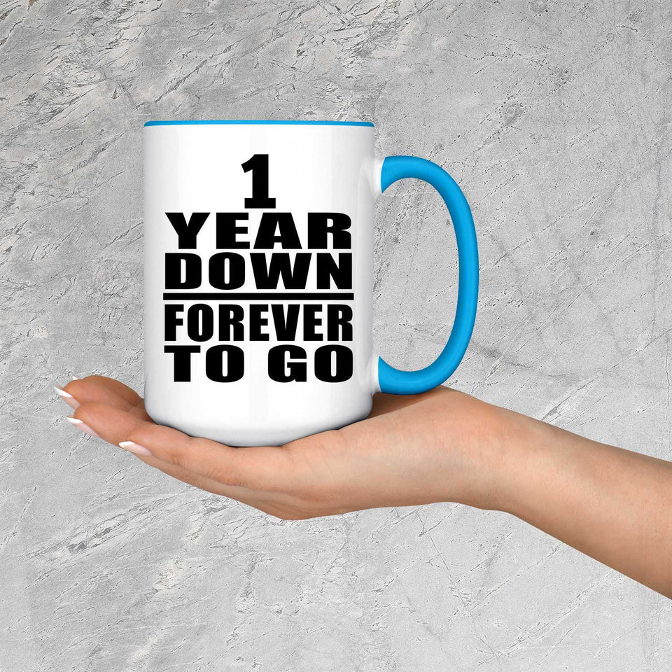 1st Anniversary 1 Year Down Forever to Go - 15oz Accent Mug Blue