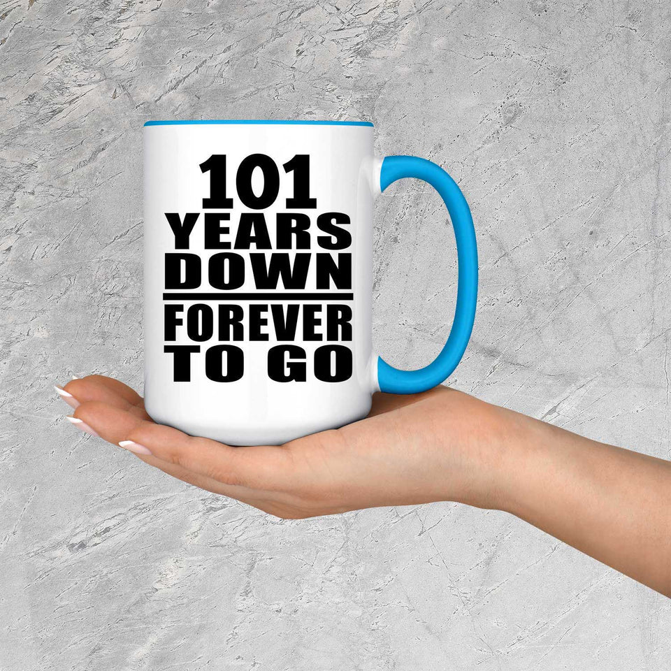 101st Anniversary 101 Years Down Forever to Go - 15oz Accent Mug Blue