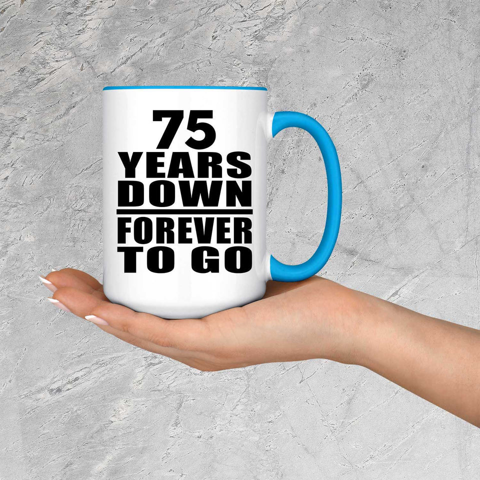 75th Anniversary 75 Years Down Forever to Go - 15oz Accent Mug Blue