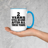 2nd Anniversary 2 Years Still In Love After Years - 15oz Accent Mug Blue