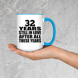 32nd Anniversary 32 Years Still In Love After Years - 15oz Accent Mug Blue