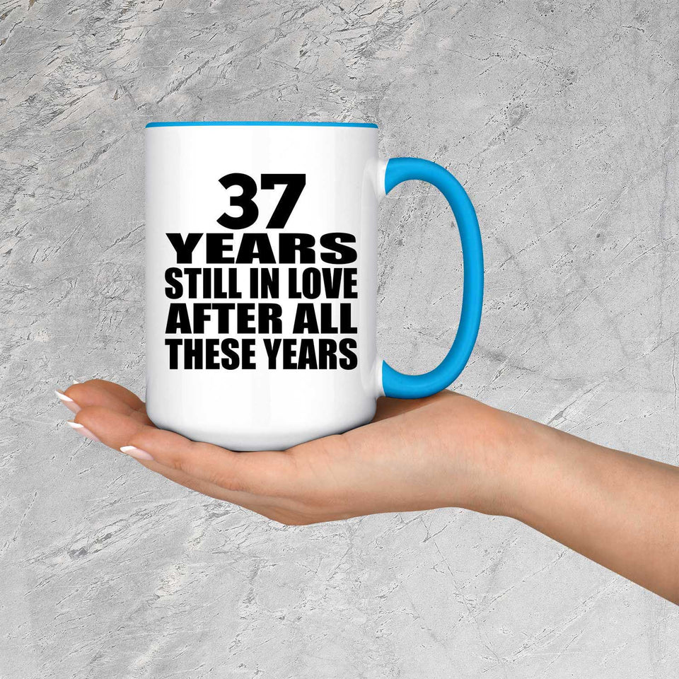 37th Anniversary 37 Years Still In Love After Years - 15oz Accent Mug Blue
